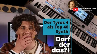 Der Tyros 4 als Top40 Synthesizer - darf der das überhaupt?