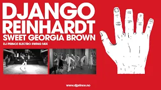 Django Reinhardt - Sweet Georgia Brown (DJ Prince Electro Swing Remix)