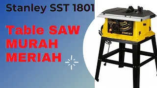 Unboxing Table Saw Stanley sst 1801 | meja gergaji