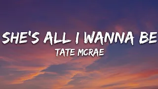 Tate McRae - she's all i wanna be (Lyrics)