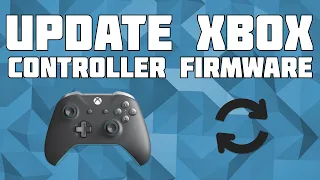 Update Xbox One Controller on PC! Update Xbox Controller Firmware on PC! Xbox Controller Update!