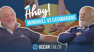 Ahoy - Monohulls VS Catamarans