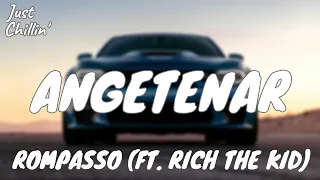 Rompasso - Angetenar (ft. Rich The Kid)