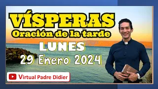 Vísperas de hoy Lunes 29 Enero 2024. Oración de la tarde. Padre Didier