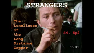 Strangers (1981) Series 4, Ep 2 "The Loneliness of the Long Distance Copper" British TV Crime Drama