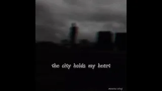 Ghostly kisses - The City Holds My Heart (slowed)