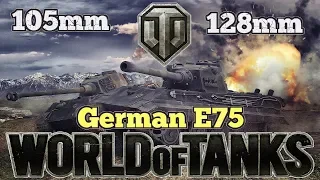 E75: 105mm or 128mm??? World of Tanks: Mercenaries || 2 Ace Tankers