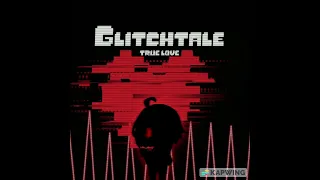 GlitchTale-True Love 1 Hour Loop