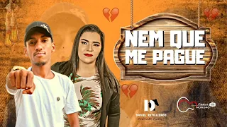Daniel Estillizado - Nem Que Me Pague Feat. Carla Mororó ( Música Nova)