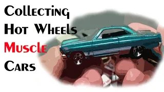 Collecting Hot Wheels Muscle Cars