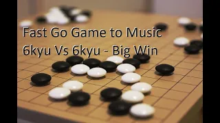 Go game to music 6kyu Vs 6kyu (Joeeck white) - Big Win