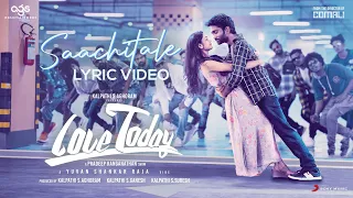 Love Today - Saachitale Lyric | @PradeepRanganathanchannel  | Yuvan Shankar Raja | AGS