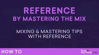 Mastering in the Mix Reference | Mixing and Mastering Tips