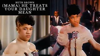 HD Enhanced Colorization: Ruth Brown - (Mama) He Treats Your Daughter Mean (Live 1955)