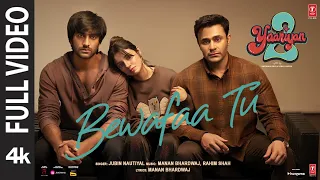 Bewafaa Tu (Full Video): Divya,Yash,Meezaan,Pearl |Manan |Jubin N |Rahim |Radhika,Vinay | Bhushan K