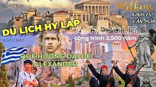 HÀNH TRÌNH từ HY LẠP tới ẤN ĐỘ theo bước chân ĐẠI ĐẾ - ATHEN TROY EPHESUS HINDUKUSH