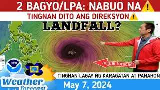 2 LPA MAGKASUNOD NGAYON⚠️ MAGING BAGYO⚠️TINGNAN DITO⚠️ WEATHER UPDATE TODAY May 7, 2024