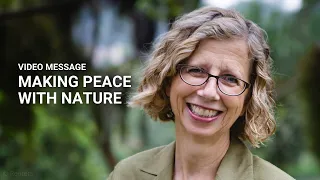 Making Peace With Nature Message - Inger Andersen