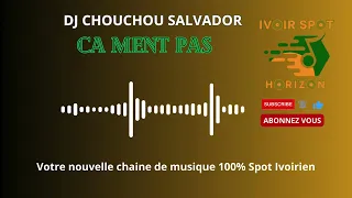 CHOUCHOU SALVADOR - CA MENT PAS