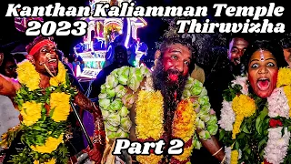 Kantan Kaliamman Temple Thiruvizha 2023 Part 2 | Experience the Vibrant Festivities of Thiruvizha