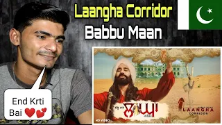 Pakistan React On Laangha Corridor Song By Babbu Maan  An Punjabi Reactions.