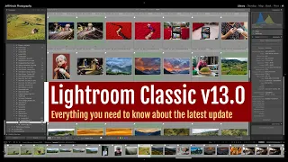 Lightroom Classic v13.0 - Everything you need to know!