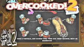 SLIGHT CONFUSION (We're making BURRITOS)... || Overcooked! 2 [2-4]