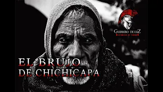 El Brujo De Chichicapa