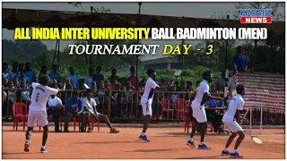 All India Inter-University Ball Badminton(Men)Championship Day - 3 || Hybiz tv