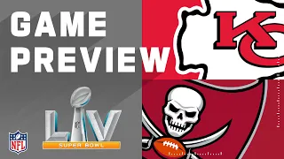 Kansas City Chiefs vs. Tampa Bay Buccaneers | NFL Super Bowl Preview