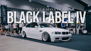 Black Label IV AFTERMOVIE | 4K
