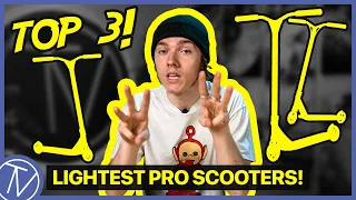 Top 3 Lightest Pro Scooters! │ The Vault Pro Scooters