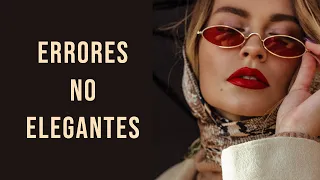 Errores Que Te RESTAN ELEGANCIA | Cosas que una mujer ELEGANTE nunca haría