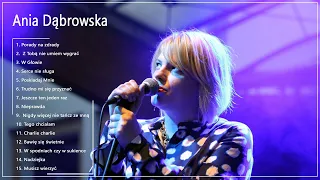 Ania Dąbrowska najlepsze piosenki || Ania Dąbrowska