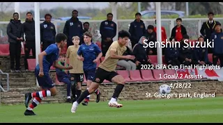 Senshin Suzuki 2022 ISFA Cup Final Highlights