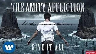 The Amity Affliction - Give It All (Audio)