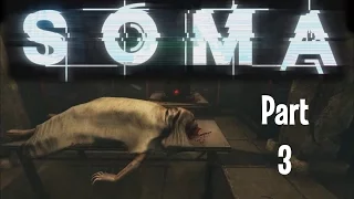 Soma Gameplay Walkthrough Part 3