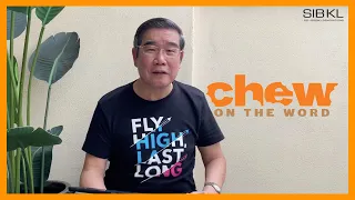 Do Not Lose Heart | Chew On The Word with Pastor Chew Weng Chee // 22 April 2020