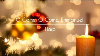 O Come, Emmanuel | Christmas Harp Music