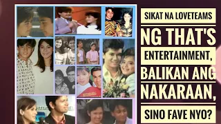 That's Entertainment Loveteams balikan ang nakaraan, for real or reel?