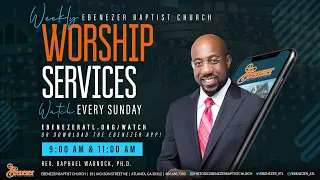 Ebenezer Baptist Church ATL - 9am Sunday Service, May 15th, 2022