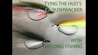 Fly Tying Made Easy The Hud's Bushwacker Fly with This OMG Fishing