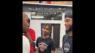 Ray Allen Explains Why LeBron James isn’t The Goat 🐐