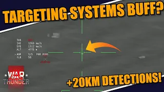 War Thunder - ANOTHER update TODAY! GREAT change to TARGETING SYSTEMS? 20KM + DETECTION?