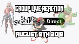 SUPER SMASH BROS ULTIMATE DIRECT GROUP LIVE REACTION!!!! I'M GONNA SCREAM!!!!