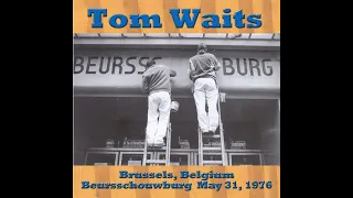 Tom Waits - Brussels, May/31/1976 Live Concert