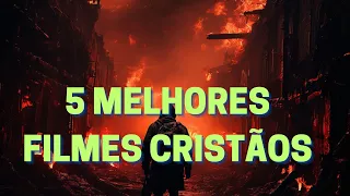 5 TOPS FILMES CRISTÃOS PARA VER NO FINAL DE SEMANA