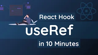 Learn useRef React Hook in 10 Minutes | React Hooks Tutorial for Beginners