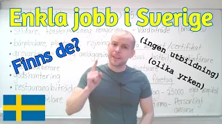 Enkla jobb, finns de? (ingen utbildning) SFI