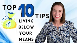 Top 10 Tips to Live Below Your Means Successfully